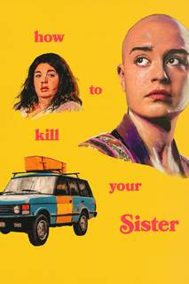 How To Kill Your Sister