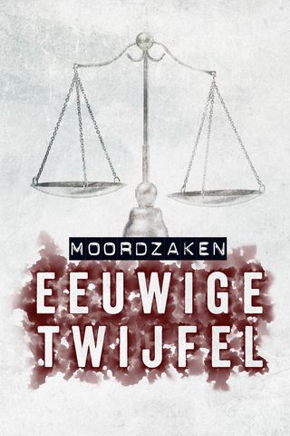 Moordzaken: Eeuwige Twijfel