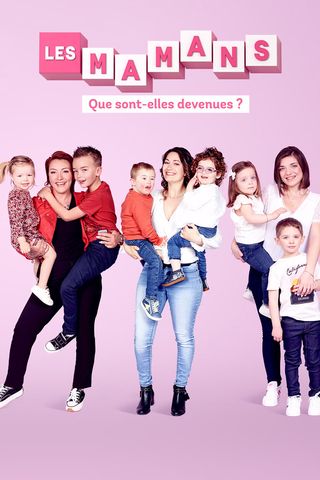 Les mamans, que sont-elles devenues ?