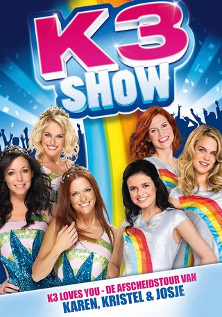 K3 Show - De Afscheidstour van Karen, Kristel & Josje
