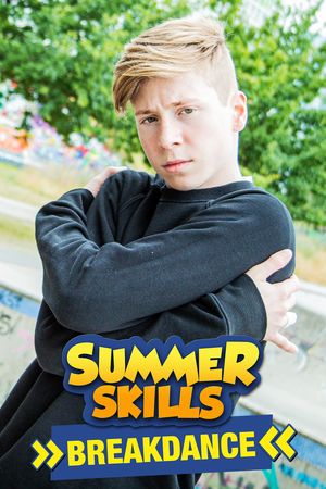 Summer Skills: Breakdance