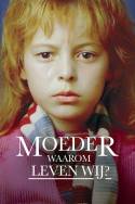 boxcover van Moeder, waarom leven wij?