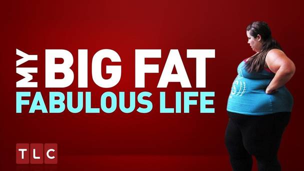 My Big Fat Fabulous Life