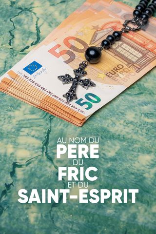 Au nom du père, du fric et du Saint-Esprit