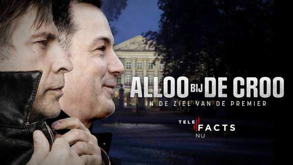 6. Alloo bij De Croo: in de ziel van de premier