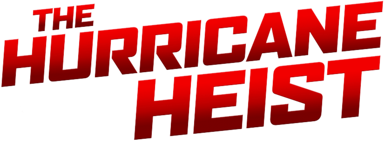 The Hurricane Heist